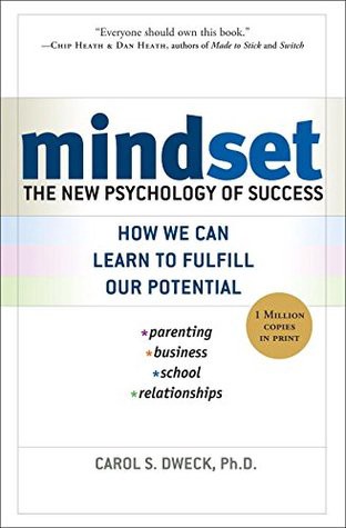 The New Psychology of Success by Carol S. Dweck, Ph.D.