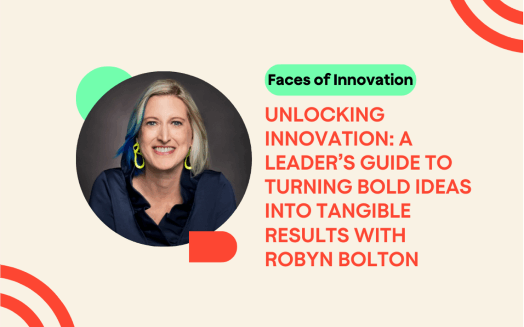 Unlocking Innovation: A Leader’s Guide to Turning Bold Ideas Into Tangible Results