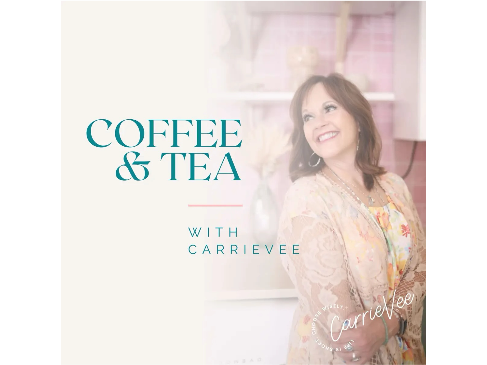 Coffee and Tea with CarrieVee