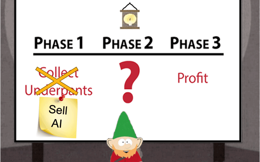 3 Signs Your AI Strategy Was Developed by the Underpants Gnomes